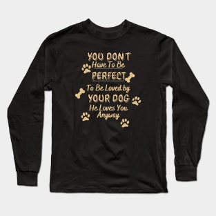 Dogs Love Us Anyway Long Sleeve T-Shirt